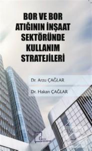 Bor ve Bor Atığının İnşaat Sektöründe Kullanım Stratejileri