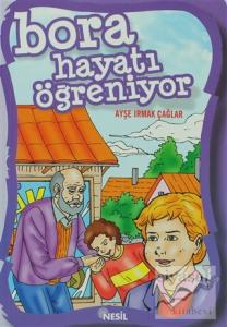 Bora Hayatı Öğreniyor