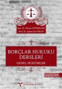 Borçlar Hukuku Dersleri - Genel Hükümler