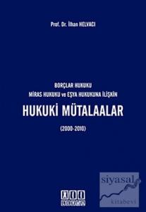 Borçlar Hukuku, Miras Hukuku ve Eşya Hukukuna İlişkin Hukuki Mütalaalar (Ciltli)