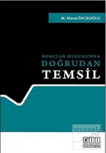 Borçlar Hukukunda Doğrudan Temsil (Ciltli)