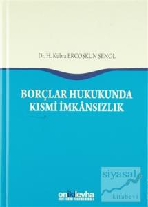 Borçlar Hukukunda Kısmi İmkansızlık (Ciltli)
