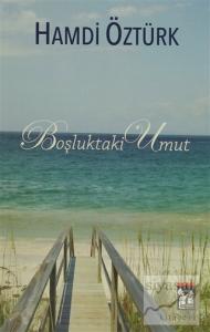 Boşluktaki Umut / Aranan Mutluluk (Tek Kitap) (Ciltli)