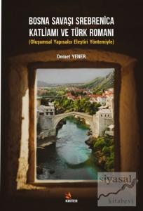 Bosna Savaşı Srebrenica Katliamı ve Türk Romanı