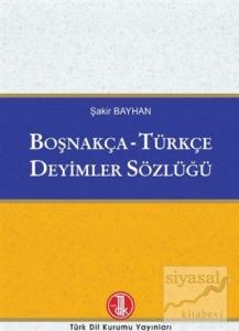 Boşnakça - Türkçe Deyimler Sözlüğü