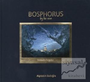 Bosphorus by the Sea - Denizden Boğaziçi