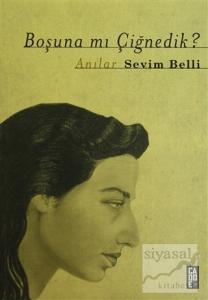 Boşuna mı Çiğnedik?