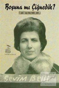 Boşuna mı Çiğnedik?