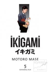 Boyanmış Ruh - İkigami Cilt 5