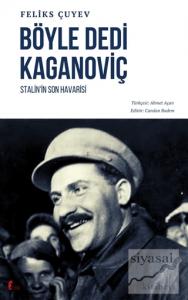 Böyle Dedi Kaganoviç