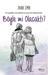 Böyle mi Olacaktı?