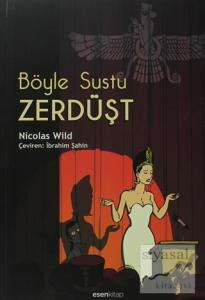 Böyle Sustu Zerdüşt
