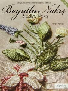 Boyutlu Nakış - Brezilya Nakışı