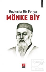 Bozkırda Bir Evliya - Mönke Biy