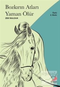 Bozkırın Atları Yaman Ölür