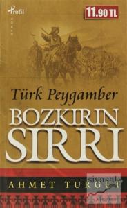 Bozkırın Sırrı Türk Peygamber