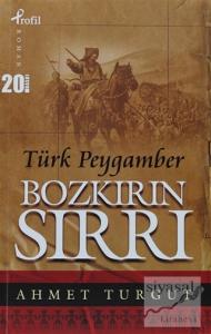 Bozkırın Sırrı Türk Peygamber