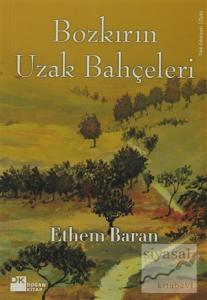 Bozkırın Uzak Bahçeleri