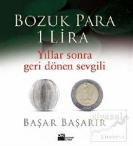 Bozuk Para 1 Lira Yıllar Sonra Geri Dönen Sevgili
