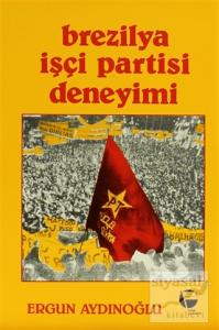 Brezilya İşçi Partisi Deneyimi