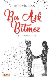 Bu Aşk Bitmez Bu Aşk Bitmez