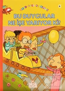 Bu Duygular Ne İşe Yarıyor Ki
