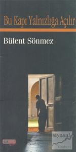 Bu Kapı Yalnızlığa Açılır