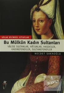 Bu Mülkün Kadın Sultanları