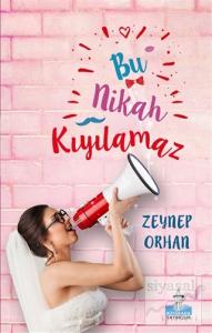 Bu Nikah Kıyılamaz (Ciltli)
