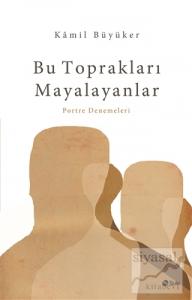 Bu Toprakları Mayalayanlar