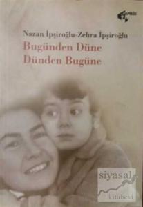 Bugünden Düne Dünden Bugüne