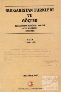 Bulgaristan Türkleri ve Göçler Cilt: 1