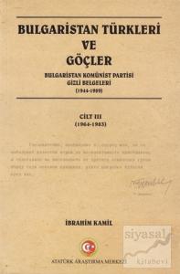 Bulgaristan Türkleri ve Göçler Cilt: 3