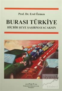 Burası Türkiye Hiçbir Şeye Şaşırmayacaksın