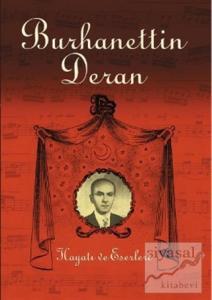 Burhanettin Deran - Hayatı ve Eserleri