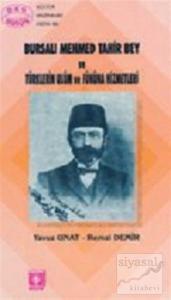 Bursalı Mehmet Tahir Bey ve Türklerin Ulum ve Fününa Hizmetleri