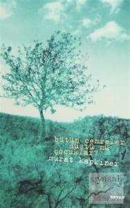 Bütün Cemreler Düştü mü Çocuklar?