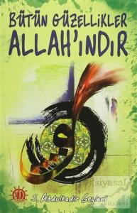 Bütün Güzellikler Allah'ındır