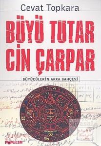 Büyü Tutar Cin Çarpar Büyücülerin Arka Bahçesi