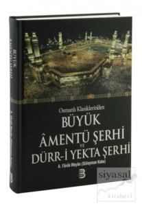Büyük Amentü Şerhi ve Dürr-i Yekta Şerhi (Ciltli)