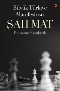 Büyük Türkiye Manifestosu Şah Mat