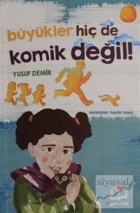 Büyükler Hiç de Komik Değil