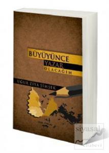 Büyünce Yazar Olacağım