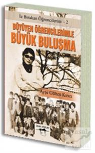 Büyüyen Öğrencilerimle Büyük Buluşma