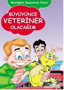 Büyüyünce Veteriner Olacağım