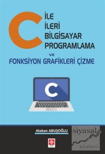 C ile İleri Bilgisayar Programlama ve Fonksiyon Grafikleri Çizme