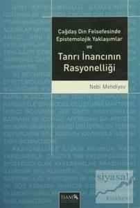 Çağdaş Din Felsefesinde Epistemolojik Yaklaşımlar ve Tanrı İnancının Rasyonelliği