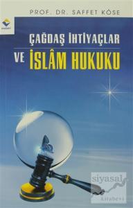 Çağdaş İhtiyaçlar ve İslâm Hukuku