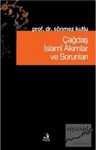 Çağdaş İslami Akımlar ve Sorunları