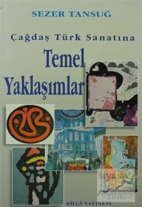 Çağdaş Türk Sanatına Temel Yaklaşımlar